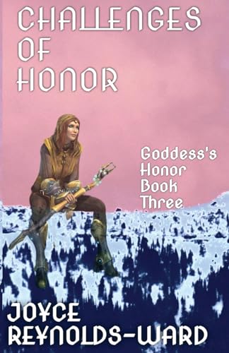 Reynolds-Ward - Challenges of Honor: Goddess's Honor Book Three - New