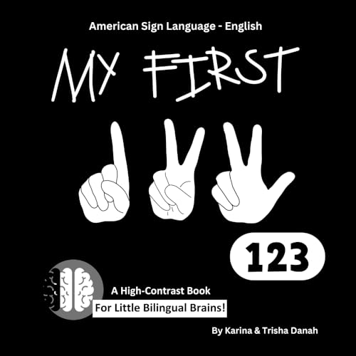 Dana - My First 123 in American Sign Language and English: ASL-English