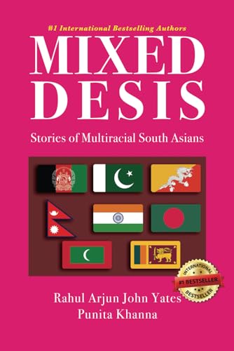 Khanna - Mixed Desis: Stories of Multiracial South Asians - New paperb
