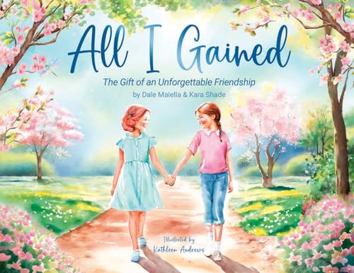 Maiella - All I Gained: The Gift of an Unforgettable Friendship - New