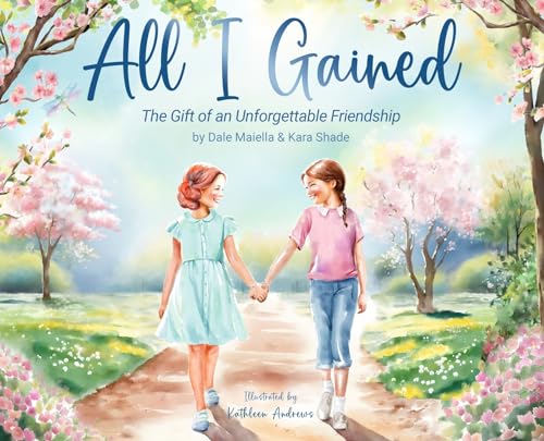 Maiella - All I Gained: The Gift of an Unforgettable Friendship - New