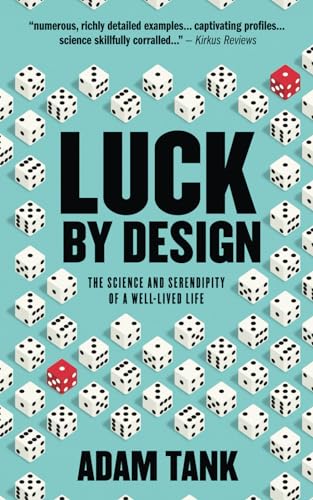 ank - Luck by Design: The Science and Serendipity of a Well-Lived Life