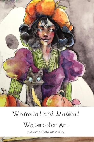 van Boxtel - Whimsical and Magical Watercolor Art: the art of  vB in 2