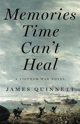 Quinnett - Memories Time Can't Heal: A VIETNAM WAR NOVEL - New paperba
