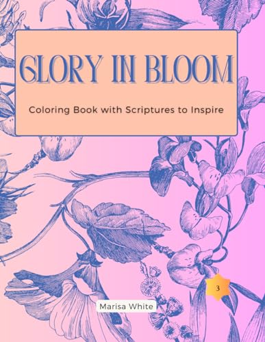 Whit - Glory In Bloom Coloring Book with Scriptures to Inspire #3 - Ne