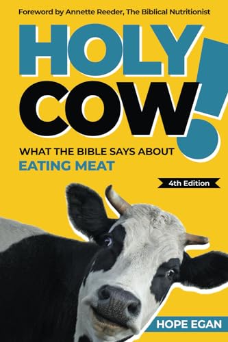 Egan - Holy Cow! What the Bible Says about Eating Meat - New paperback