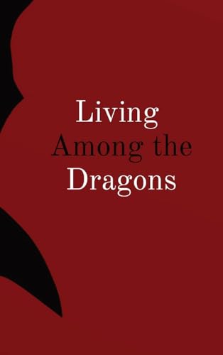 Hintz - Living Among the Dragons - New hardback or cased book