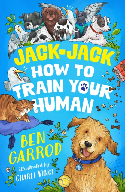 Ben Garrod - Jack-Jack, How to Train Your Human - New Paperback
