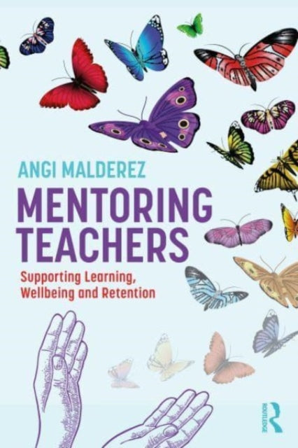 Angi Malderez - Mentoring Teachers   Supporting Learning, Wellbeing an