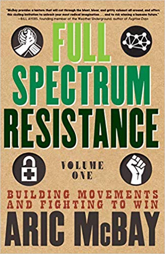 Aric McBay - Full Spectrum Resistance, Volume One : Building Movements