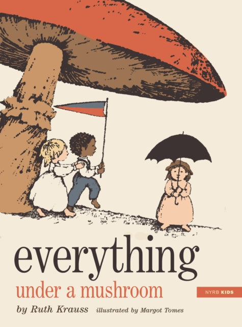 Margot Tomes - Everything Under a Mushroom - New Hardback