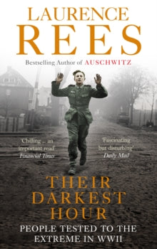 Laurence Rees - ir Darkest Hour : People Tested to the Extreme in WWII