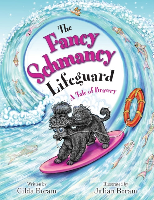 Boram - Fancy Schmancy Lifeguard  A Tale of Bravery - New paperback or
