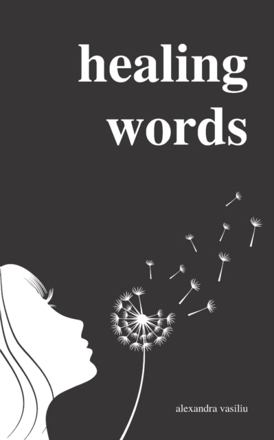 Vasiliu - Healing Words  A Poetry Collection For Broken Hearts - New p