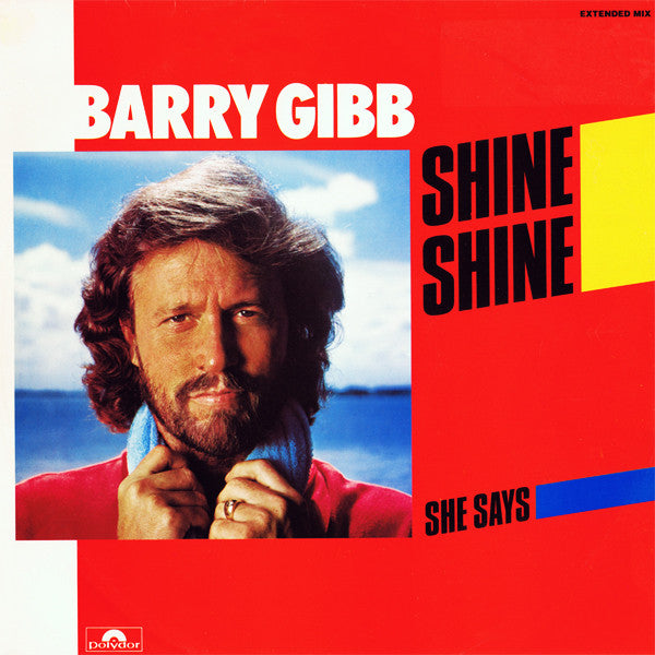 Barry Gibb - Shine Shine (Extended Mix) / She Says - Used Vinyl Recor