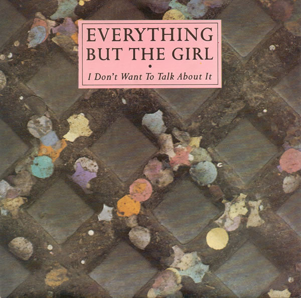 Everything But The G - I Don't Want To Talk About It - Used Vinyl Rec