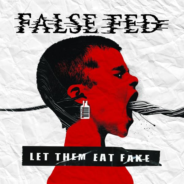 FALSE FED - Let Them Eat Fake - Vinyl Record