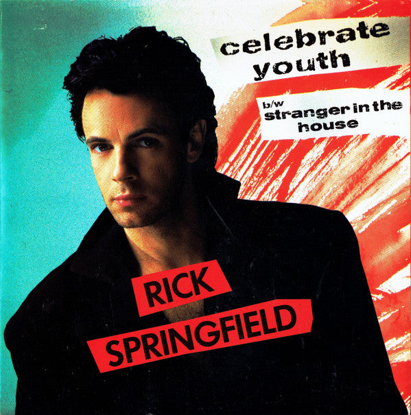Rick Springfield - Celebrate Youth b/w Stranger In The House - Used Viny