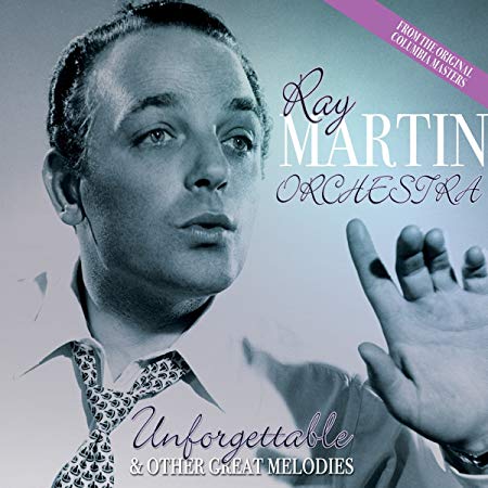 Ray Martin Orchestra - Unforgettable and Other Great Melodies - New CD