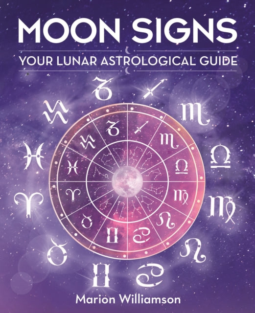 Marion Williamson - Moon Signs : Your lunar astrological guide - Hardb