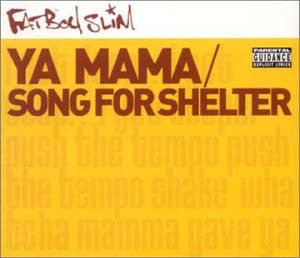 Fatboy Slim - Ya Mama / Song For Shelter - Used CD