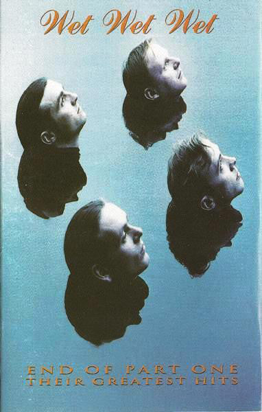 Wet Wet Wet - End Of Part One - Their Greatest Hits - Used Cassette