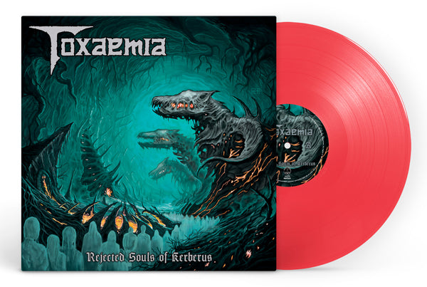 TOXAEMIA - REJECTED SOULS OF KERBERUS (TRANSPARENT RED VINYL) - Vinyl R