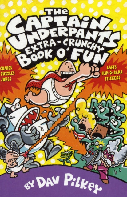 Dav Pilkey - Captain Underpants' Extra-Crunchy Book O'Fun! - P
