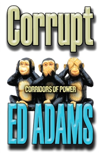 Adams - Corrupt  Corridors of Power - New paperback or softback
