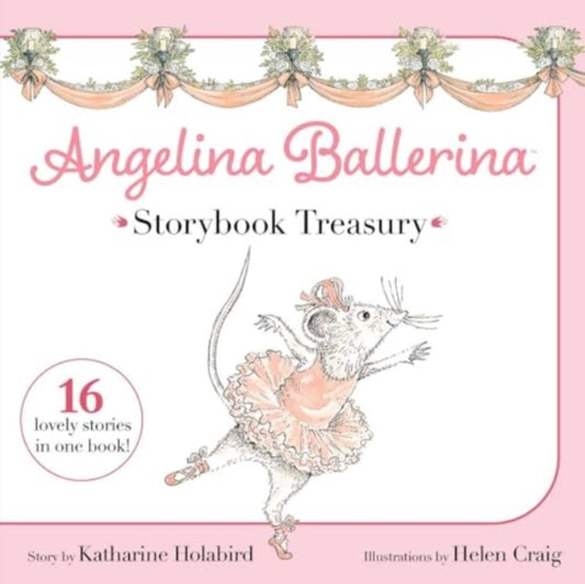 Katharine Holabird - Angelina Ballerina Storybook Treasury - New Hardb