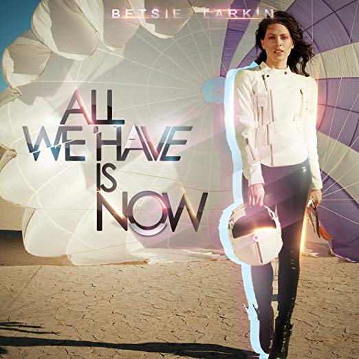 Betsie Larkin - All We Have Is Now - New CD