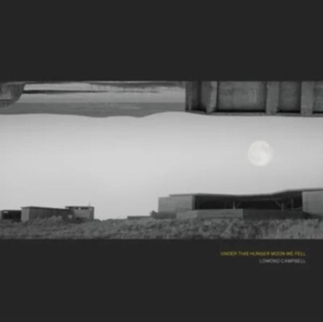 Lomond Campbell - Under This Hunger Moon We Fell CD - - CD