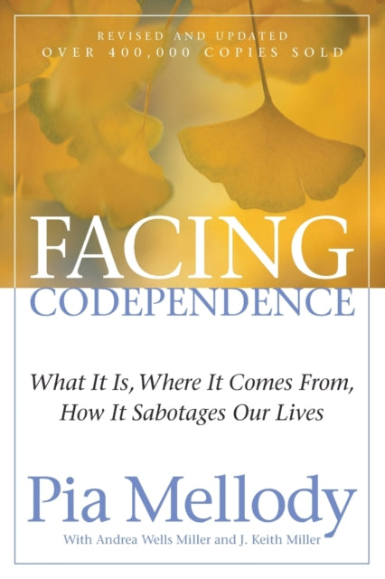 Pia Mellody - Facing Codependence : What It Is, Where It Comes from, H