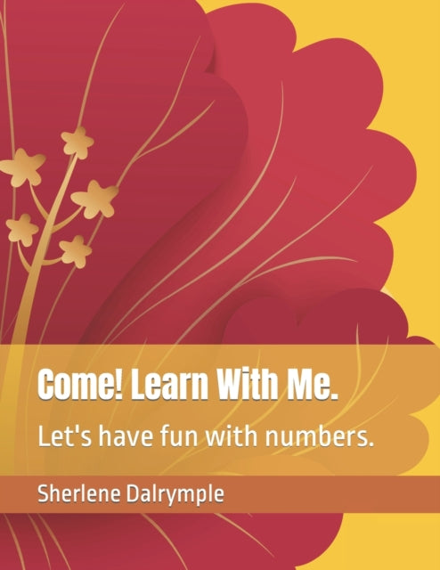 Dalrympl - Come! Learn With Me.   Let's have fun with numbers. - New p
