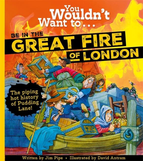 Jim Pipe - You Wouldn't Want To Be In The Great Fire Of London! -