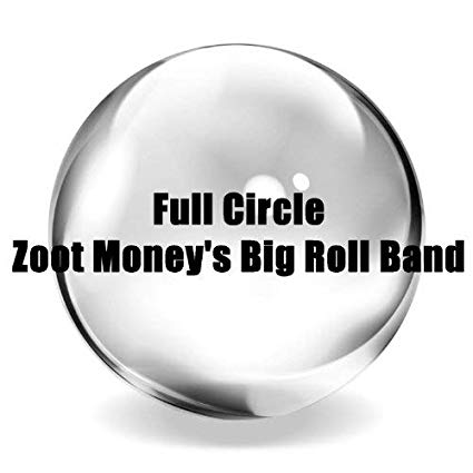 Zoot Moneys Big Roll - Full Circle - CD