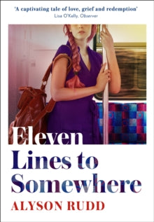 Alyson Rudd - Eleven Lines to Somewhere - Hardback