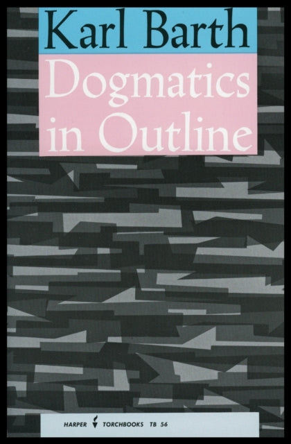 Barth - Dogmatics in Outline - New paperback or softback