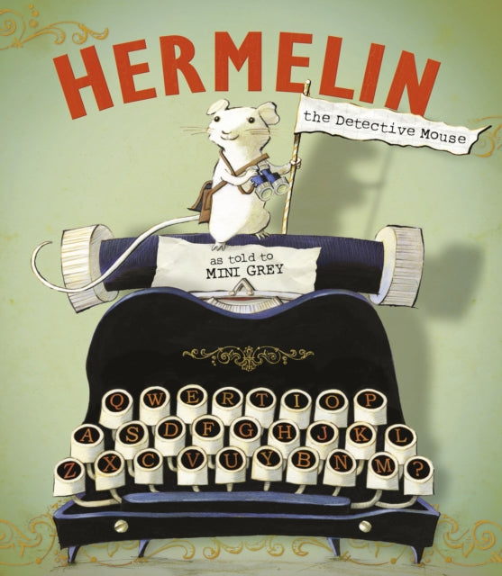 Mini Grey - Hermelin : The Detective Mouse - Paperback