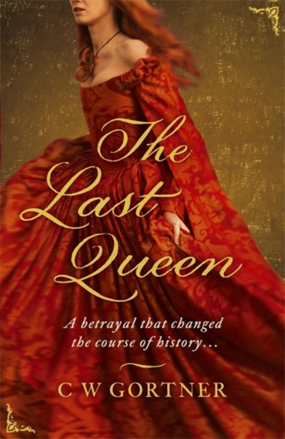 C.W. Gortner - Last Queen - Paperback