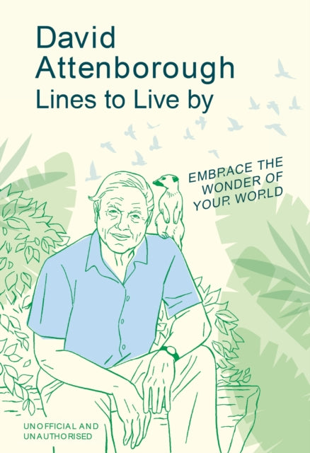 Pop Press - David Attenborough Lines to Live By : Embrace the wonder o