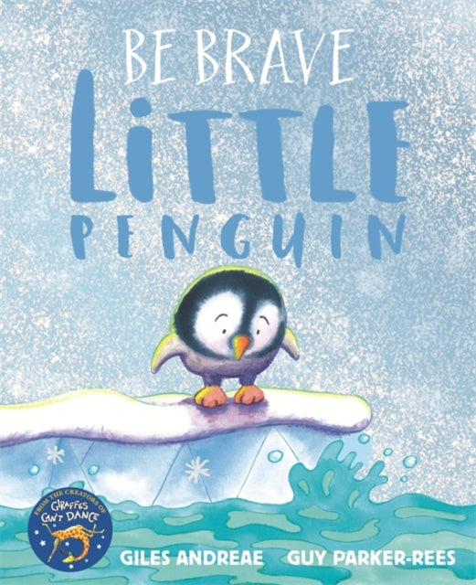 Giles Andreae - Be Brave Little Penguin - Paperback
