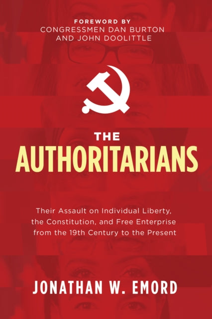 Emord - Authoritarians   Their Assault on Individual Liberty, the Cons