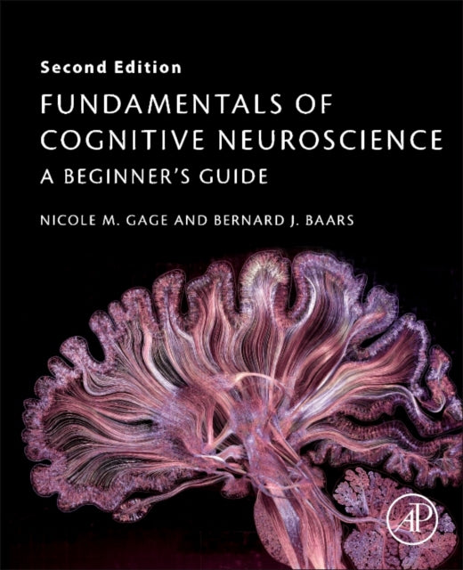 Bernard Baars - Fundamentals of Cognitive Neuroscience : A Beginner