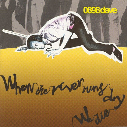 0898 Dav - When The River Runs Dry We Die - Used CD