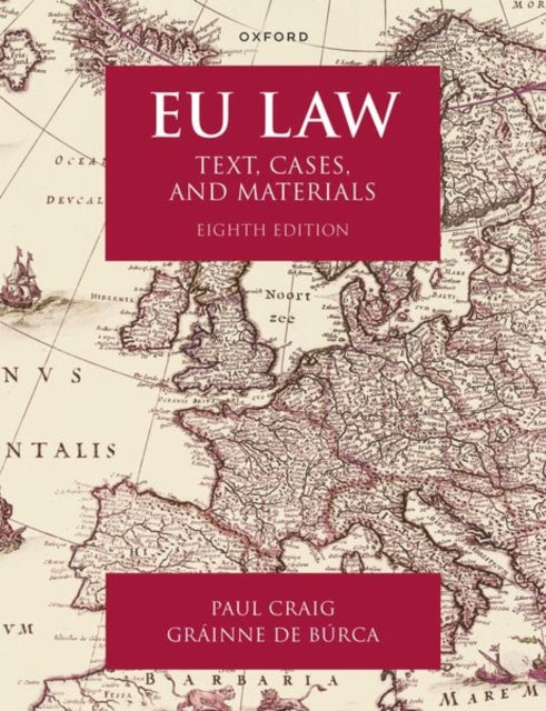 Grainne de Burca - EU Law : Text, Cases, and Materials - New Paperback