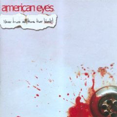 American Eyes - Never Trust Anything That Bleeds! - Used CD