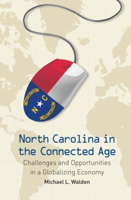 Walden - North Carolina in the Connected Age  Challenges and Opportuni