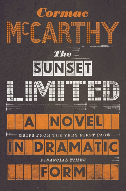Cormac McCarthy - Sunset Limited : A Novel in Dramatic Form - Paperbac