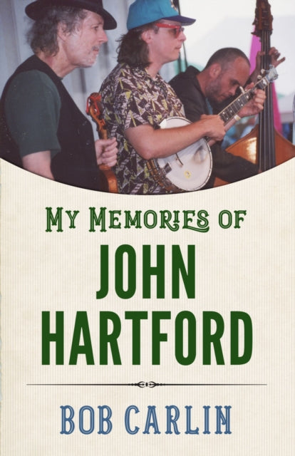 Carlin - My Memories of John Hartford - New paperback or softback